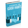 Secrets to Good Habits