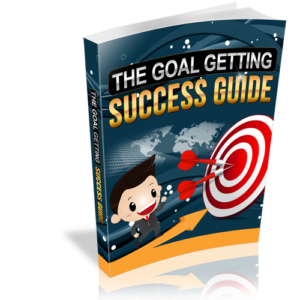 The Goal Getting Success Guide